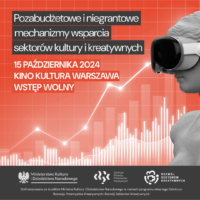 Wtorek 15 października: IV Forum Kreatywności poświęcone finansowaniu sektorów kultury i kreatywnych środkami spoza budżetu państwa